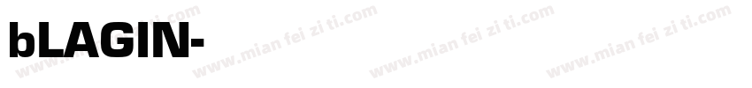 bLAGIN字体转换