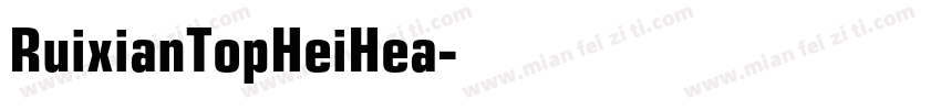 RuixianTopHeiHea字体转换