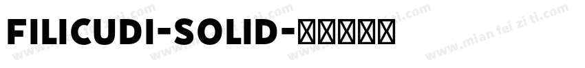 Filicudi-Solid字体转换