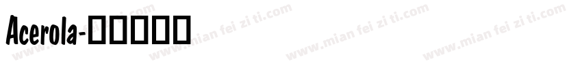 Acerola字体转换