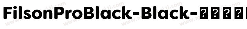 FilsonProBlack-Black字体转换