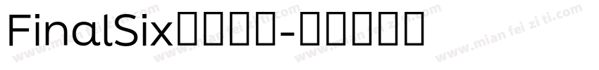 FinalSix字体下载字体转换