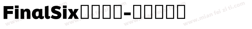 FinalSix字体下载字体转换