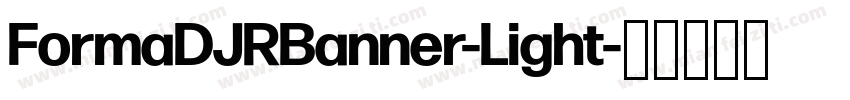 FormaDJRBanner-Light字体转换