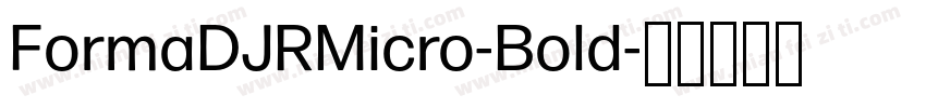FormaDJRMicro-Bold字体转换