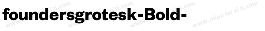 foundersgrotesk-Bold字体转换