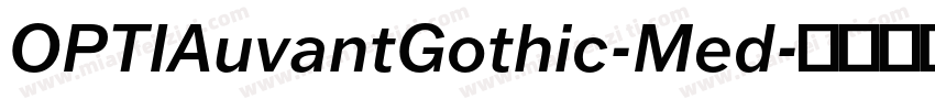 OPTIAuvantGothic-Med字体转换
