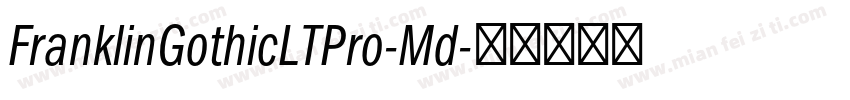 FranklinGothicLTPro-Md字体转换