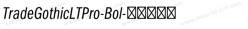 TradeGothicLTPro-Bol字体转换