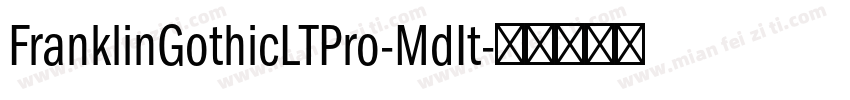FranklinGothicLTPro-MdIt字体转换