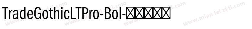 TradeGothicLTPro-Bol字体转换