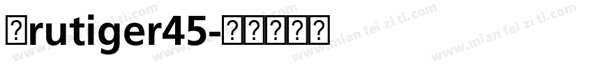 Frutiger45字体转换