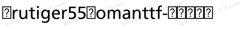 Frutiger55Romanttf字体转换