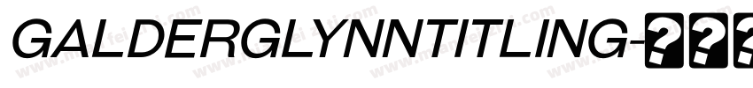GalderglynnTitling字体转换