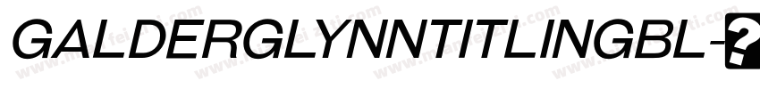 GalderglynnTitlingBl字体转换