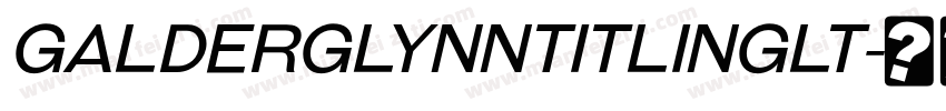 GalderglynnTitlingLt字体转换