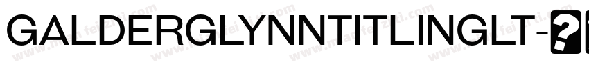 GalderglynnTitlingLt字体转换