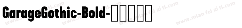 GarageGothic-Bold字体转换