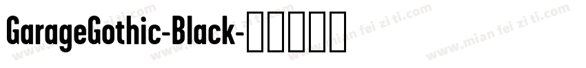 GarageGothic-Black字体转换