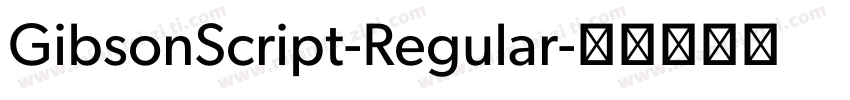 GibsonScript-Regular字体转换