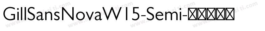 GillSansNovaW15-Semi字体转换