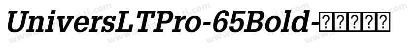 UniversLTPro-65Bold字体转换