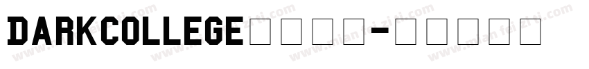 DarkCollege字体下载字体转换