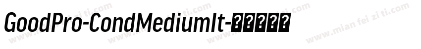 GoodPro-CondMediumIt字体转换
