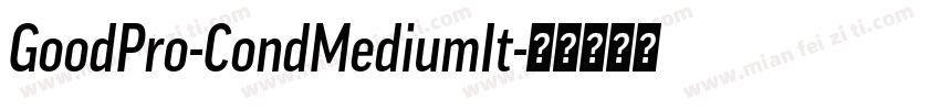 GoodPro-CondMediumIt字体转换