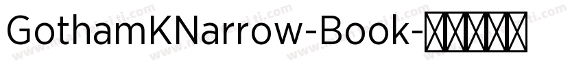 GothamKNarrow-Book字体转换