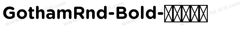 GothamRnd-Bold字体转换