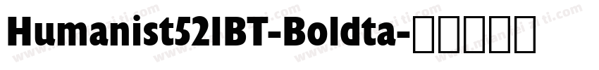 Humanist521BT-Boldta字体转换