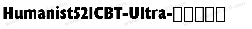 Humanist521CBT-Ultra字体转换