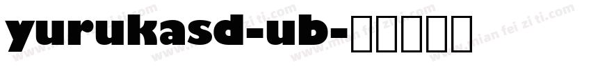yurukasd-ub字体转换