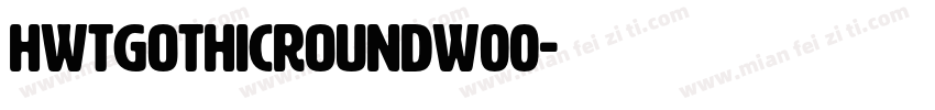 HWTGothicRoundW00字体转换