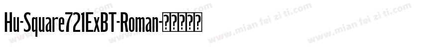 Hu-Square721ExBT-Roman字体转换