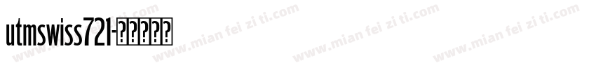 utmswiss721字体转换