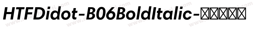 HTFDidot-B06BoldItalic字体转换