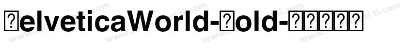 HelveticaWorld-Bold字体转换