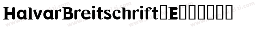 HalvarBreitschrift-E字体转换