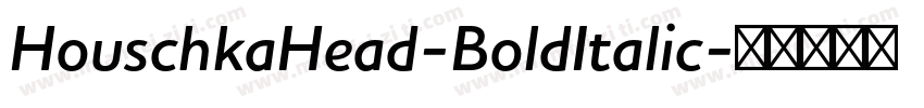 HouschkaHead-BoldItalic字体转换