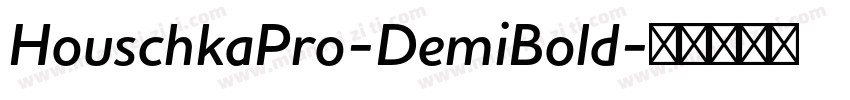 HouschkaPro-DemiBold字体转换