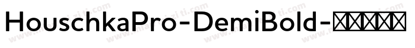 HouschkaPro-DemiBold字体转换