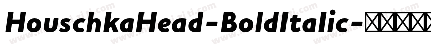 HouschkaHead-BoldItalic字体转换