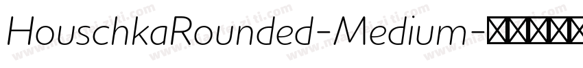 HouschkaRounded-Medium字体转换