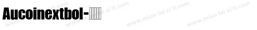 Aucoinextbol字体转换