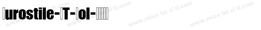Eurostile-RT-Bol字体转换