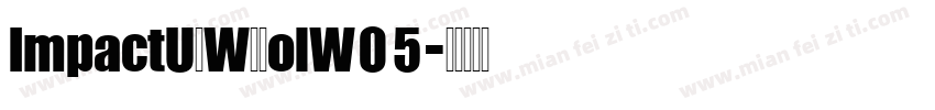 ImpactURWDBolW05字体转换