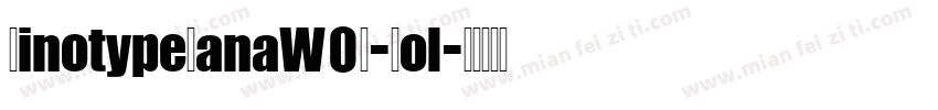 LinotypeRanaW02-Bol字体转换