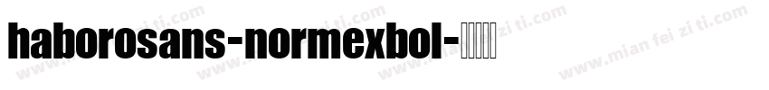 haborosans-normexbol字体转换